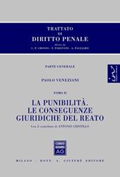 Trattato di diritto penale. Parte generale. Vol. 2: La punibilità. Le conseguenze giuridiche del reato.