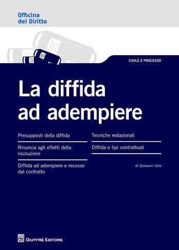 La diffida ad adempiere - Giovanni Iorio - Libro Giuffrè 2014, Officina. Civile e processo | Libraccio.it
