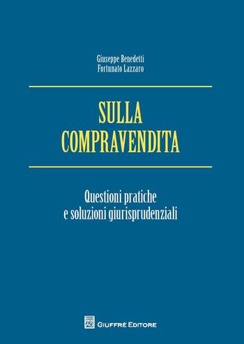 Sulla compravendita - Fortunato Lazzaro, Giuseppe Benedetti - Libro Giuffrè 2015 | Libraccio.it