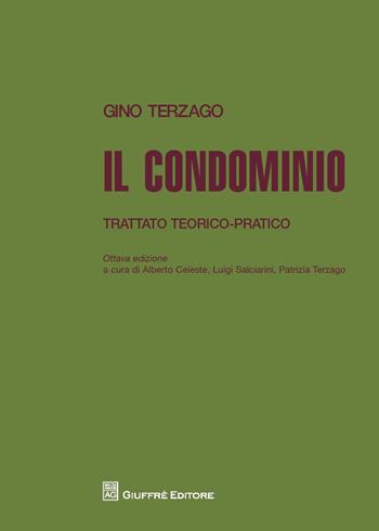 Il condominio. Trattato teorico-pratico - Gino Terzago - Libro Giuffrè 2015 | Libraccio.it