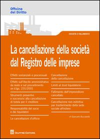 La cancellazione della società dal Registro delle imprese - Giancarlo Buccarella - Libro Giuffrè 2015, Officina. Società e fallimento | Libraccio.it