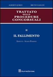 Trattato delle procedure concorsuali. Vol. 2: Il fallimento. Effetti. Stato passivo.