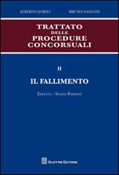 Trattato delle procedure concorsuali. Vol. 2: Il fallimento. Effetti. Stato passivo.