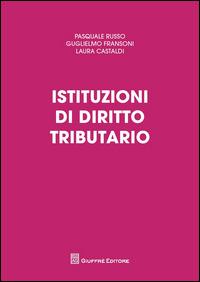 Istituzioni di diritto tributario  - Libro Giuffrè 2014 | Libraccio.it