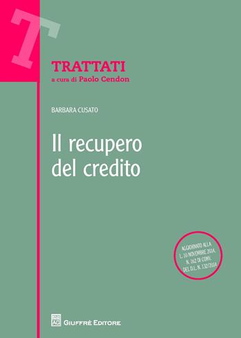 Il recupero del credito - Barbara Cusato - Libro Giuffrè 2015, Trattati | Libraccio.it