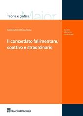 Il concordato fallimentare, coattivo e straordinario