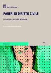 Pareri di diritto civile. Prova scritta esame avvocato