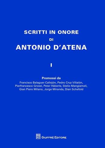 Scritti in onore di Antonio D'Atena - Antonio D'Atena - Libro Giuffrè 2015 | Libraccio.it