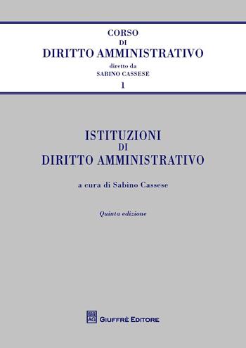 Istituzioni di diritto amministrativo  - Libro Giuffrè 2015, Corso di diritto amministrativo | Libraccio.it