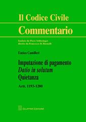 Imputazione di pagamento. Datio in solutum. Quietanza. artt. 1193-1200