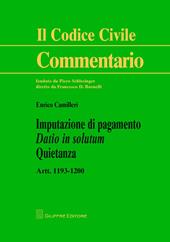 Imputazione di pagamento. Datio in solutum. Quietanza. artt. 1193-1200