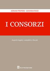 I consorzi. Aspetti legali contabili e fiscali