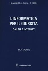 L' informatica per il giurista. Dal bit a internet