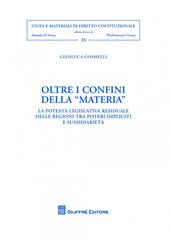 Oltre i confini della «materia». La potestà legislativa residuale delle regioni tra «poteri impliciti» e sussidiarietà