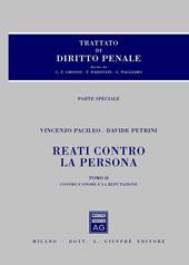 Trattato di diritto penale. Reati contro la persona. Parte speciale. Vol. 2: Reati contro l'onore e la reputazione.