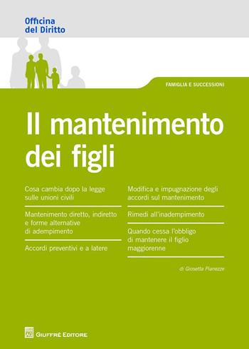 Il mantenimento dei figli - Giosetta Pianezze - Libro Giuffrè 2016, Officina. Famiglia e successioni | Libraccio.it