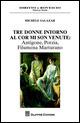 Tre donne intorno al cor mi son venute. Antigone, Porzia, Filumena Marturano