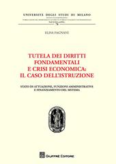 Tutela dei diritti fondamentali e crisi economica. Il caso dell'istruzione. Stato di attuazione, funzioni amministrative e finanziamento del sistema