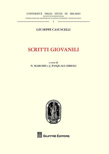 Scritti giovanili - Giuseppe Casuscelli - Libro Giuffrè 2015 | Libraccio.it