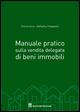 Manuale pratico sulla vendita delegata di beni immobili