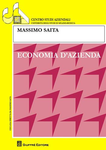 Economia d'azienda - Paola Saracino, Massimo Saita - Libro Giuffrè 2015, Univ. Milano-Centro studi aziendali | Libraccio.it