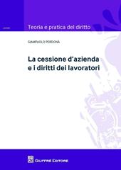 La cessione d'azienda e i diritti dei lavoratori