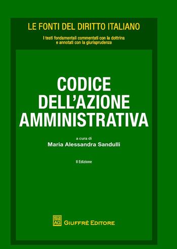 Codice dell'azione amministrativa  - Libro Giuffrè 2017, Le fonti del diritto italiano | Libraccio.it
