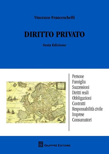 Diritto privato - Vincenzo Franceschelli - Libro Giuffrè 2016 | Libraccio.it