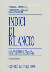 Indici di bilancio. Strumenti per l'analisi della gestione aziendale