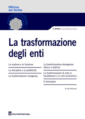 La trasformazione degli enti - Yari Pancrazi - Libro Giuffrè 2015, Officina. Notai | Libraccio.it