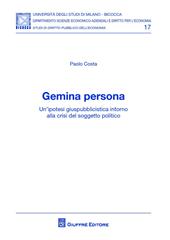 Gemina persona. Un'ipotesi giuspubblicistica intorno alla crisi del soggetto politico