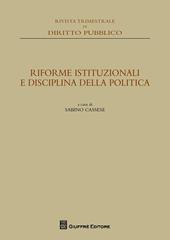 Riforme istituzionali e disciplina della politica