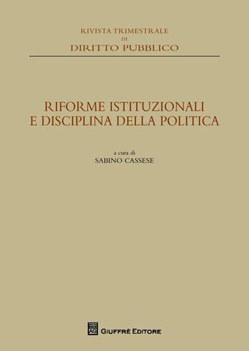 Riforme istituzionali e disciplina della politica  - Libro Giuffrè 2015, Rivista trimestrale di diritto pubblico | Libraccio.it