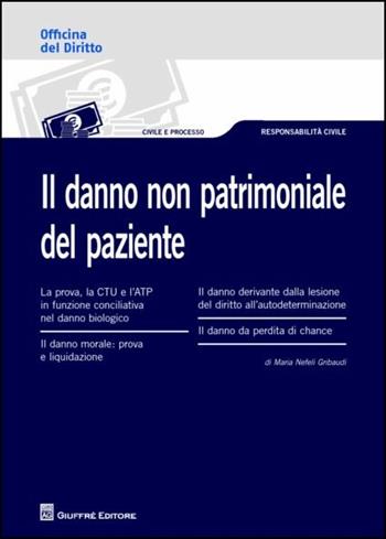Il danno non patrimoniale del paziente - M. Nefeli Gribaudi - Libro Giuffrè 2016, Officina. Civile e processo | Libraccio.it