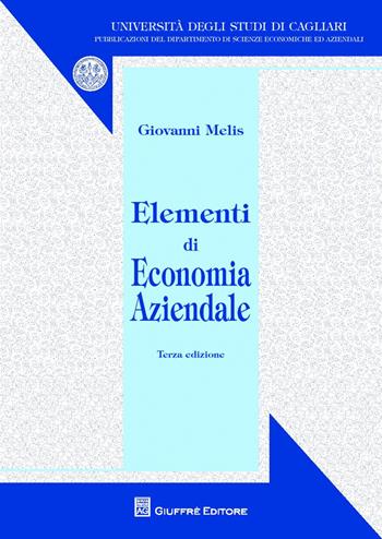 Elementi di economia aziendale - Giovanni Melis - Libro Giuffrè 2015, Univ. Cagliari-Dip. ricerche aziendali | Libraccio.it