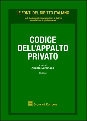 Codice dell'appalto privato  - Libro Giuffrè 2016, Le fonti del diritto italiano | Libraccio.it