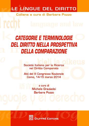 Categorie e terminologie del diritto nella prospettiva della comparazione. Atti del 3° Congresso nazionale (Como, 14-15 marzo 2014)  - Libro Giuffrè 2015, Le lingue del diritto | Libraccio.it