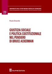 Giustizia sociale e politica costituzionale nel pensiero di Bruce Ackerman