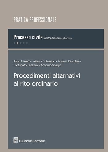 Procedimenti alternativi al rito ordinario  - Libro Giuffrè 2015, Pratica professionale. Processo civile | Libraccio.it