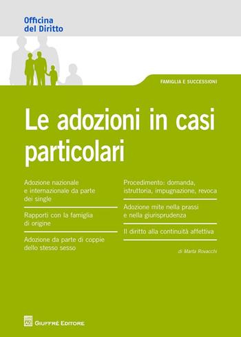 Le adozioni in casi particolari - Marta Rovacchi - Libro Giuffrè 2016, Officina. Famiglia e successioni | Libraccio.it