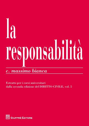 Responsabilità civile. Estratto per i corsi universitari - Cesare Massimo Bianca - Libro Giuffrè 2015 | Libraccio.it