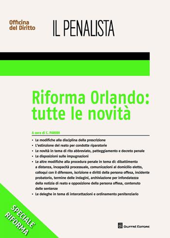 Riforma Orlando: tutte le novità  - Libro Giuffrè 2017, Officina. Penale e processo | Libraccio.it