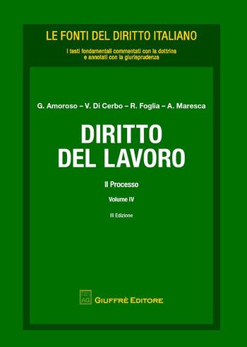 Diritto del lavoro. Vol. 4: processo, Il.  - Libro Giuffrè 2016, Le fonti del diritto italiano | Libraccio.it