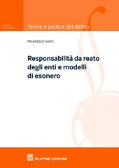 Modelli e responsabilità degli enti. I reati commessi nell'interesse o vantaggio di società 