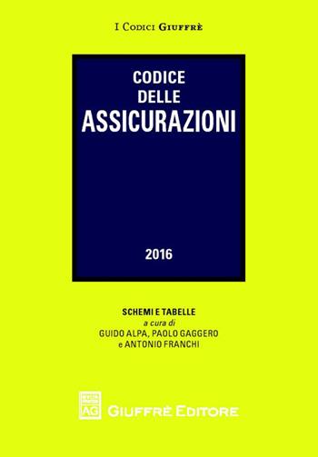 Codice delle assicurazioni  - Libro Giuffrè 2016, I codici Giuffrè tascabili | Libraccio.it