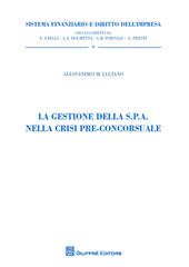 La gestione della S.P.A. nella crisi pre-concorsuale