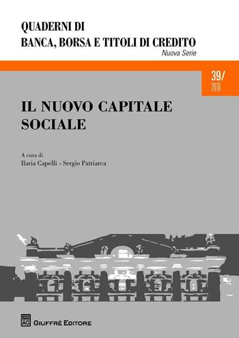 Il nuovo capitale sociale  - Libro Giuffrè 2016, Quad. di banca borsa e titoli di credito | Libraccio.it