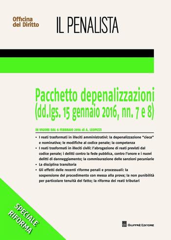 Le depenalizzazioni - Alessandro Leopizzi - Libro Giuffrè 2016, Speciali. Il penalista | Libraccio.it