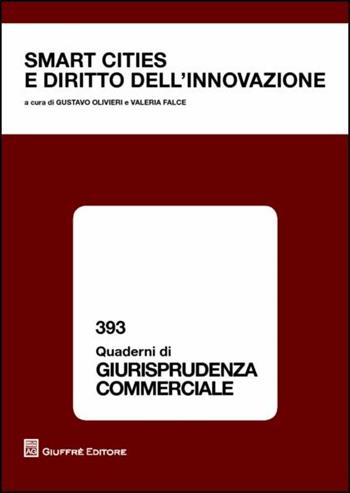 Smart cities e diritto dell'innovazione  - Libro Giuffrè 2016, Quaderni di giurisprudenza commerciale | Libraccio.it