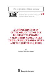A comparative study of the obligation of due diligence to provide a seaworthy vessel under the Hague/Hague-Visby Rules and the Rotterdam Rules